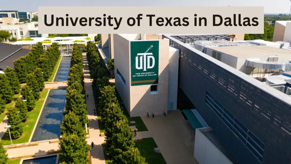 University of Texas in Dallas: In-Depth Guide for Admitted Students